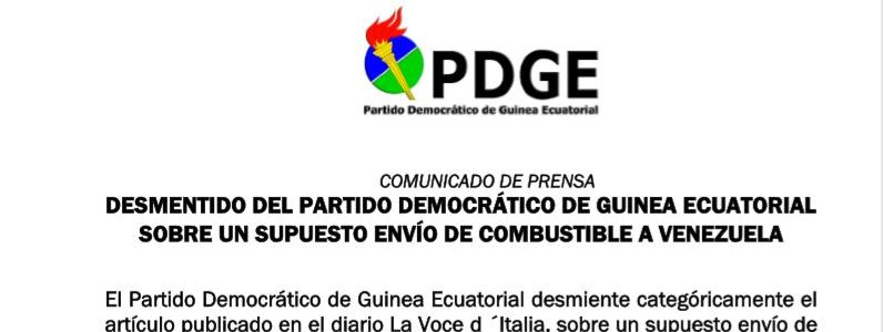 COMUNICADO DE PRENSA DESMENTIDO DEL PARTIDO DEMOCRÁTICO DE GUINEA ECUATORIAL SOBRE UN SUPUESTO ENVÍO DE COMBUSTIBLE A VENEZUELA